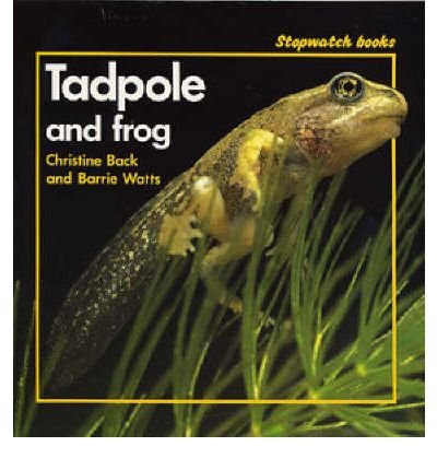 Stock image for Tadpole and Frog (Stopwatch Books) for sale by Greener Books