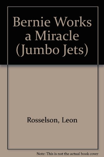 Beispielbild fr Bernie Works a Miracle (Jumbo Jets) zum Verkauf von AwesomeBooks