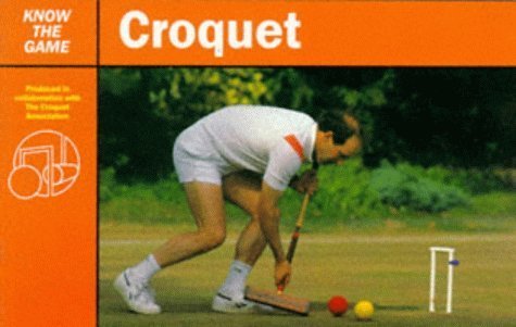 Stock image for Croquet (Know the Game) for sale by WorldofBooks