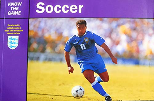 Beispielbild fr Know the Game: Soccer (Know the Game) zum Verkauf von Wonder Book