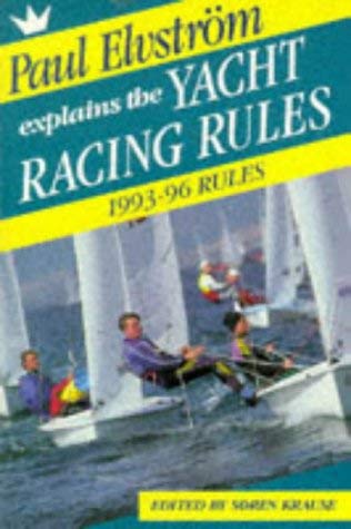 Imagen de archivo de Paul Elvstrom Explains the Yacht Racing Rules: 1993-96 Rules a la venta por AwesomeBooks