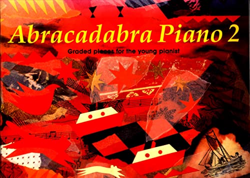 Imagen de archivo de Abracadabra Piano,Abracadabra - Abracadabra Piano Book 2 (Pupil's Book): Graded pieces for the young pianist: Pupil's Book Bk. 2 a la venta por Bahamut Media