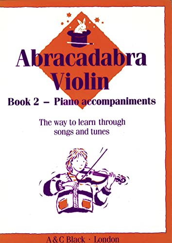 9780713637298: Abracadabra Violin Book 2 (Piano Accompaniments): The way to learn through songs and tunes (Abracadabra Strings,Abracadabra)