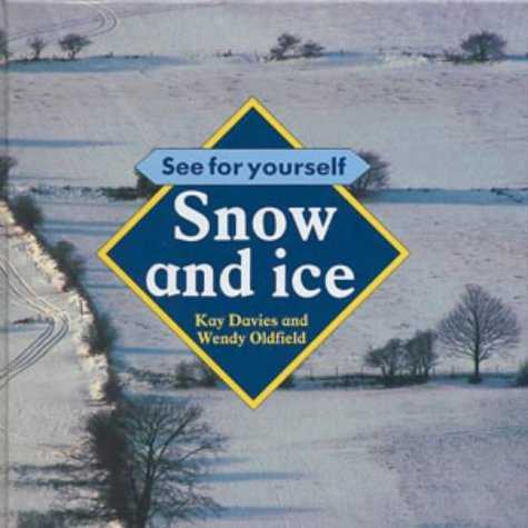 Imagen de archivo de Snow and Ice (See for Yourself) (See for Yourself S.) a la venta por WorldofBooks