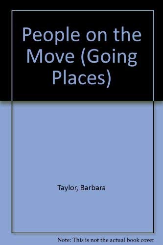 Imagen de archivo de People on the Move (Going Places) a la venta por AwesomeBooks