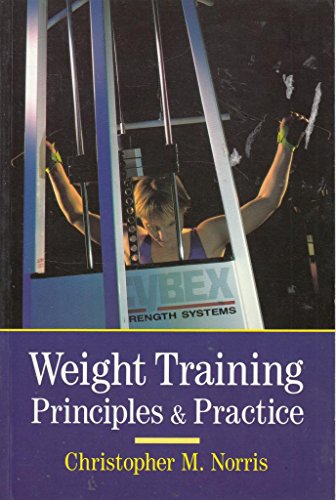 Imagen de archivo de Weight Training: Principles and Practice (Other Sports) a la venta por WorldofBooks