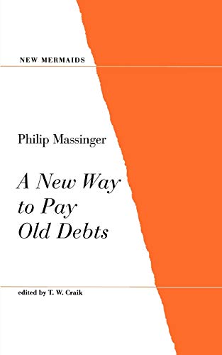 9780713637939: A New Way to Pay Old Debts (New Mermaids)