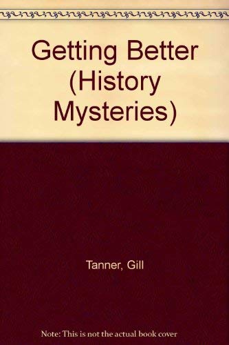 Getting Better: History Mysteries (9780713638035) by Tanner, Gill; Wood, Tim
