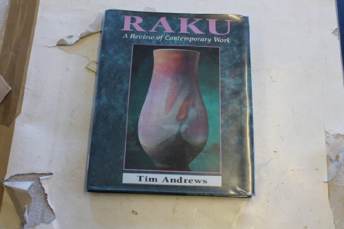 Imagen de archivo de Raku: A Review of Contemporary Work (Ceramics) a la venta por WorldofBooks