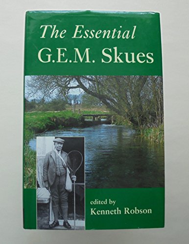 Stock image for The Essential G.E.M. Skues for sale by Court Street Books/TVP Properties, Inc.