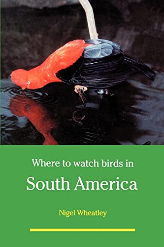 Stock image for Where to Watch Birds in South Ameri for sale by Better World Books: West