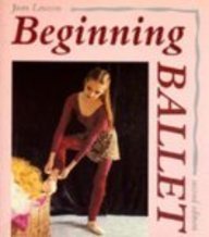 Imagen de archivo de Beginning Ballet: From the Classroom to the Stage (General S.) a la venta por WorldofBooks