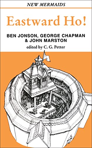 Eastward Ho! (New Mermaids) (9780713639834) by Jonson, Ben; Chapman, George; Marston, John