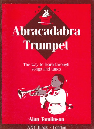 Beispielbild fr Abracadabra Trumpet: The Way to Learn Through Songs and Tunes (Instrumental Music) zum Verkauf von WorldofBooks