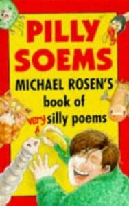 Stock image for Pilly Soems: Michael Rosen's Book of Very Silly Poems (Messages) for sale by MusicMagpie