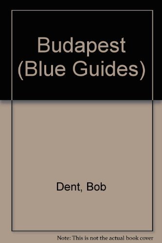 9780713640779: Blue Guide: Budapest (Blue Guides (Only Op))