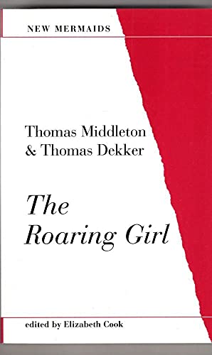 Stock image for The Roaring Girl (New Mermaids) for sale by HPB-Diamond