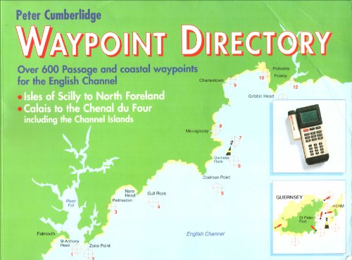 Stock image for Waypoint Directory: Over 600 Passage and Coastal Waypoints for the English Channel (This is) for sale by WorldofBooks