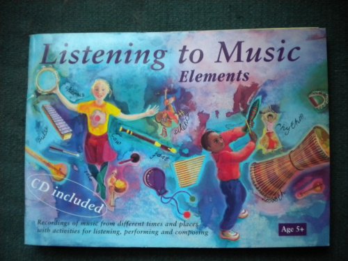 Stock image for Listening to Music: Elements 5+ [+cd: Elements Age 5+ for sale by Greener Books
