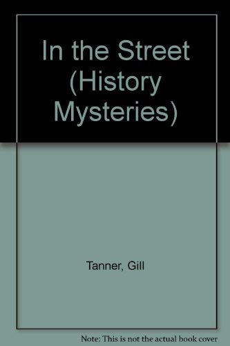 9780713641608: In the Street (History Mysteries)