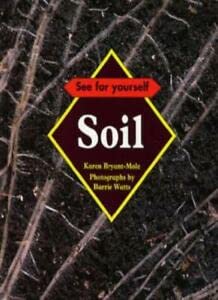 Stock image for Soil (See for Yourself S.) for sale by AwesomeBooks