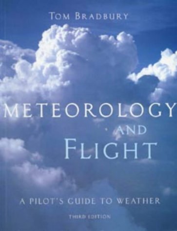 Imagen de archivo de Meteorololgy and Flight: A Pilots Guide to Weather a la venta por Green Street Books
