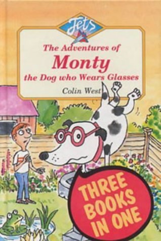 Stock image for Adventures of Monty, the Dog Who Wears Glasses: "Monty, the Dog Who Wears Glasses", "Monty Bites Back", "Monty . "Monty . Bites Back", "Monty Must be Magic" (Jets) for sale by WorldofBooks