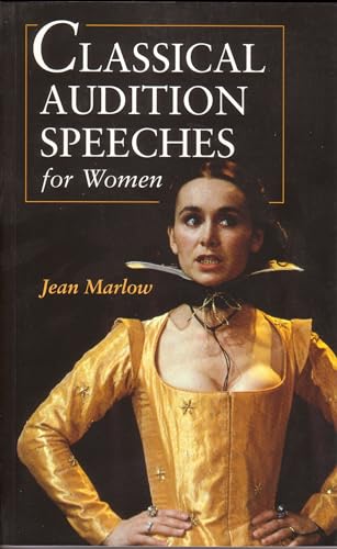 Stock image for Classical Audition Speeches for Women (Stage and Costume) for sale by WorldofBooks