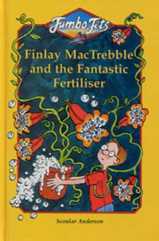 Stock image for Finlay MacTrebble and the Fantastic Fertiliser (Jumbo Jets) for sale by Goldstone Books