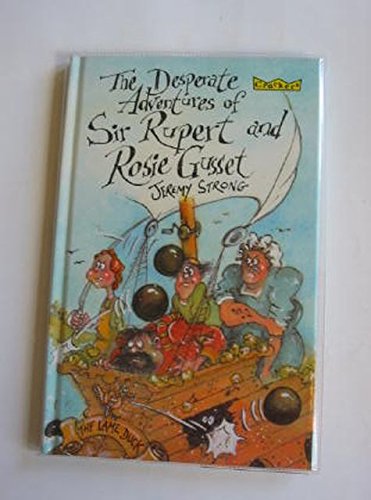 9780713642513: Desperate Adventures of Sir Rupert and Rosie Gusset