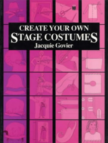 9780713642612: Create Your Own Stage Costumes