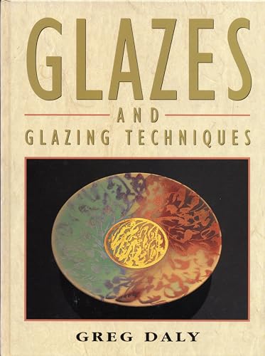 9780713642766: Glazes and Glazing Techniques: A Glaze Journey