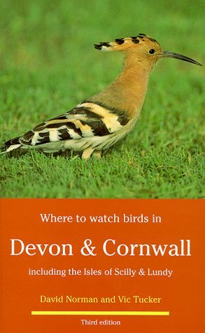 Stock image for Where to Watch Birds in Devon and Cornwall including the Isles of Scilly and Lundy (Where to Watch Birds) for sale by AwesomeBooks