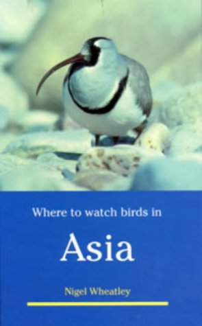 Beispielbild fr Where to Watch Birds in Asia zum Verkauf von WorldofBooks