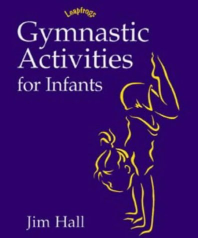 Beispielbild fr Gymnastic Activities for Infants (Leapfrogs) zum Verkauf von AwesomeBooks