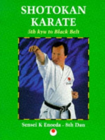 Shotokan Karate: 5th Kyu to Black Belt (9780713643121) by Enoeda, Sensei K.