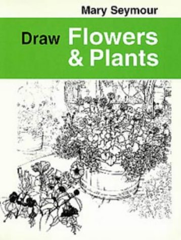 Stock image for Draw Flowers and Plants (Draw Books) for sale by WorldofBooks