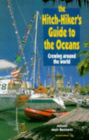 Stock image for The Hitch-hiker's Guide to the Oceans: Crewing Around the World for sale by AwesomeBooks