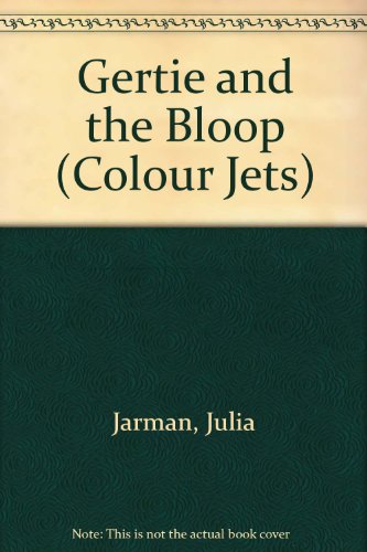Beispielbild fr Gertie and the Bloop (Colour Jets) zum Verkauf von MusicMagpie