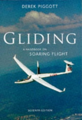 Imagen de archivo de Gliding: Handbook on Soaring Flight (Flying & Gliding) a la venta por ThriftBooks-Dallas