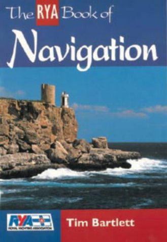 9780713644098: The RYA Book of Navigation