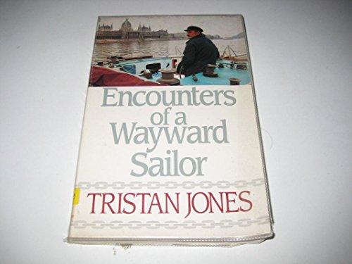 Stock image for Encounters of a Wayward Sailor for sale by Yare Books