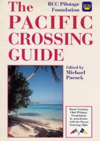 9780713644425: The Pacific Crossing Guide: Royal Cruising Club Pilotage Foundation in Association with the Ocean Cruising Club