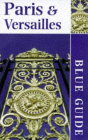 Stock image for BLUE GUIDE: PARIS AND VERSAILLES. for sale by Reuseabook