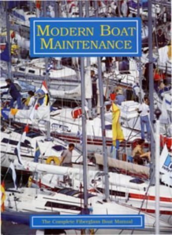9780713644654: Modern Boat Maintenance: The Complete Fiberglass Boat Manual