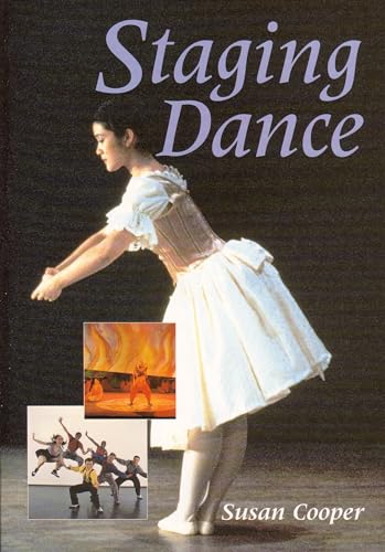 9780713644869: Staging Dance (Ballet, Dance, Opera and Music)