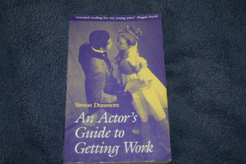 Stock image for An Actor's Guide to Getting Work (Stage and Costume) for sale by MusicMagpie