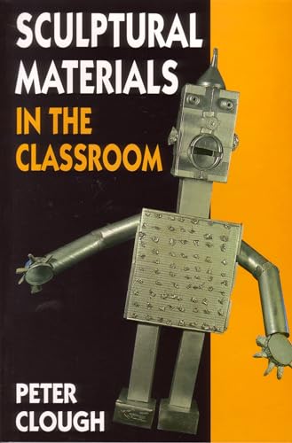 Beispielbild fr Sculptural Materials in the Classroom zum Verkauf von WorldofBooks