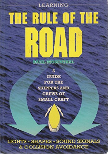Beispielbild fr Learning the Rule of the Road: A Guide for the Skippers and Crews of Small Craft zum Verkauf von WorldofBooks