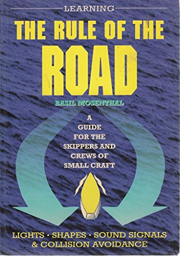 Imagen de archivo de Learning the Rule of the Road: A Guide for the Skippers and Crews of Small Craft a la venta por WorldofBooks